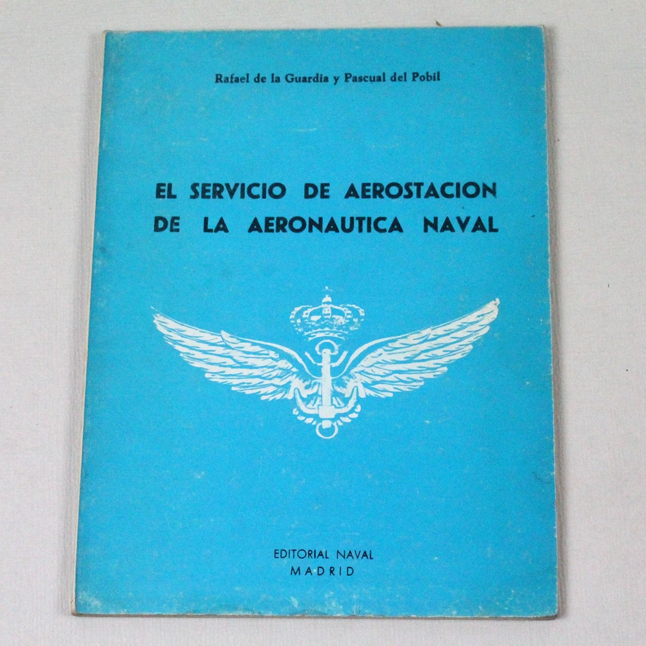 LIBE-EL SERVICIO DE AEROSTACIÓN DE LA AERONAUTICA NAVAL 1921-1936