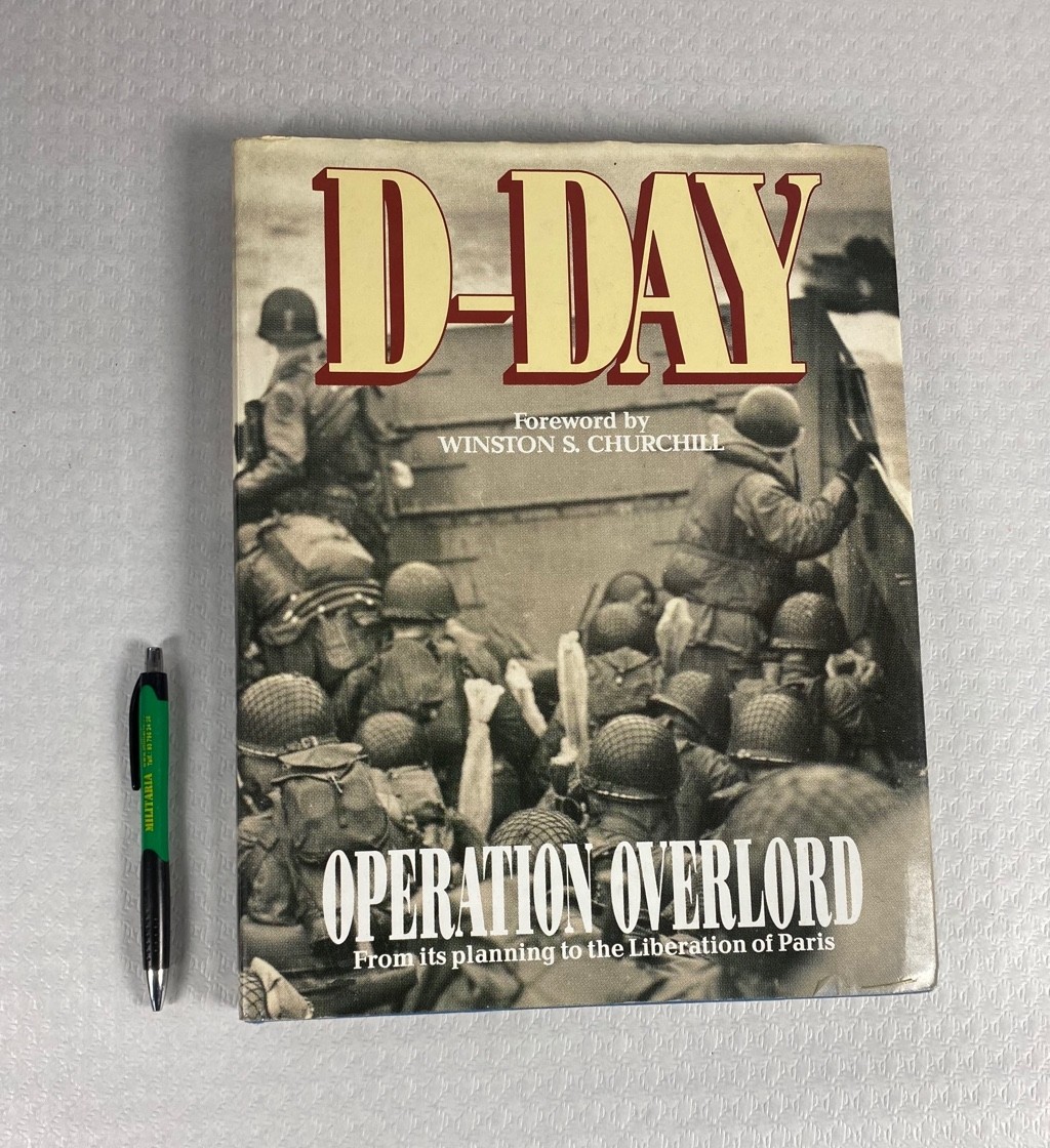 D-DAY OPERATION OVERLORD FROM ITS PLANING TO THE LIBERATION OF PARIS ...