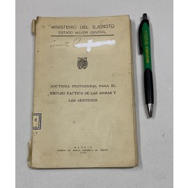 DOCTRINA PROVISIONAL PARA EL EMPLEO TÁCTICO DE LAS ARMAS Y LOS SERVICIOS MADRID 1956