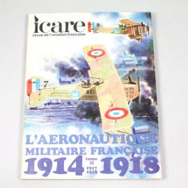 ÍCARE 88 L Aeronautique Militaire Française 1914 1918 tome II 1917 1918