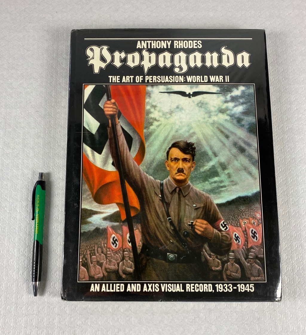 PROPAGANDA THE ART OF PERSUASION: WORLD WAR II AN ALLIED AND AXIS ...